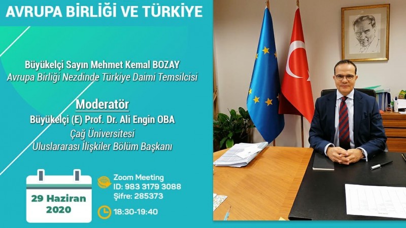 KORONAVİRÜS, AVRUPA BİRLİĞİ VE TÜRKİYE:AB Daimi Temsilcimiz Büyükelçi Mehmet Kemal Bozay ile Webinar